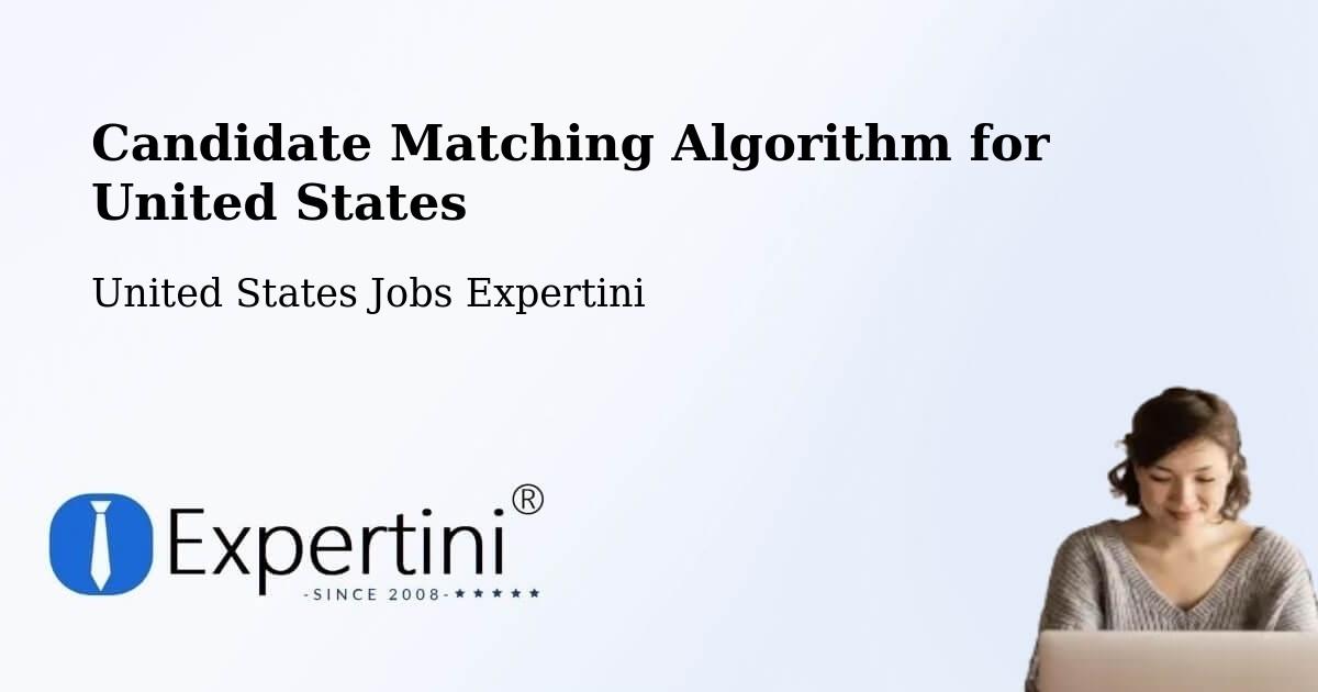 Candidate Matching Algorithm Overview – Millinocket - United States Jobs Expertini